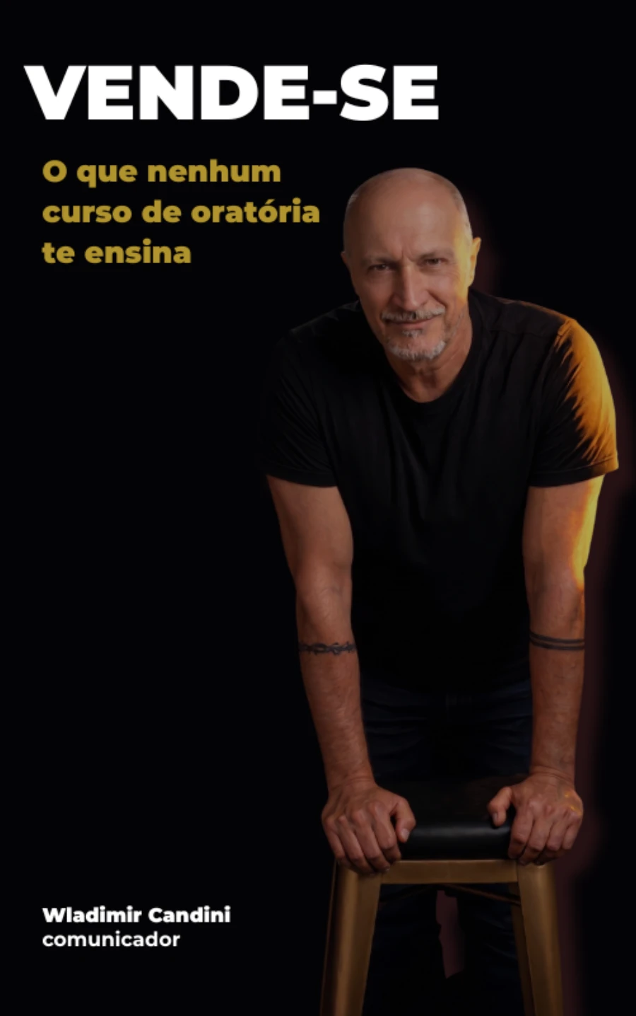 Capa do livro VENDE-SE, o que nenhum curso de oratória te ensina, de Wladimir Candini